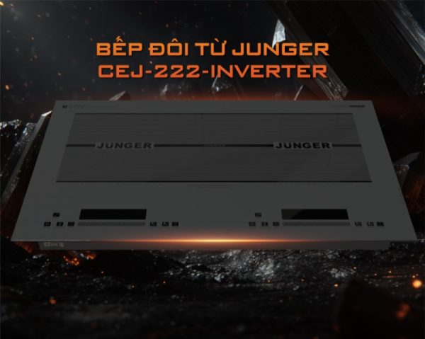 Bếp Từ Đôi Junger CEJ-222-INVERTER
